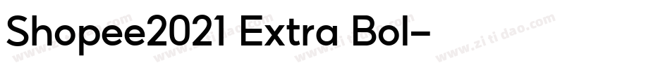Shopee2021 Extra Bol字体转换